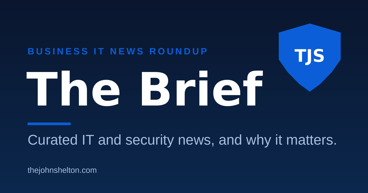 The Brief — Business IT News Roundup masthead